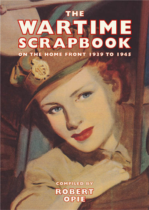 Robert Opie Wartime Scrapbook 